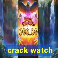 crack watch